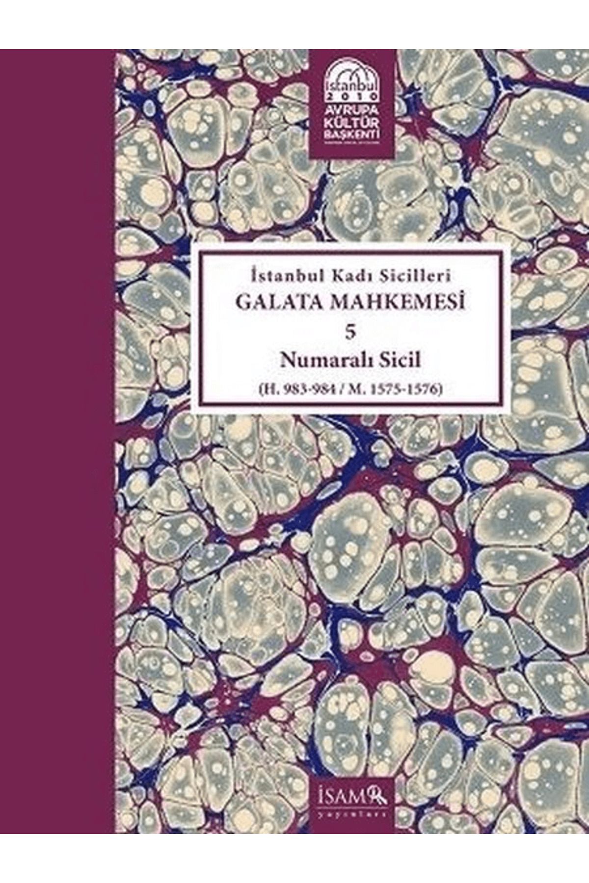 İsam Yayınları İstanbul Kadı Sicilleri - Galata Mahkemesi 5 Numaralı Sicil Cilt 32