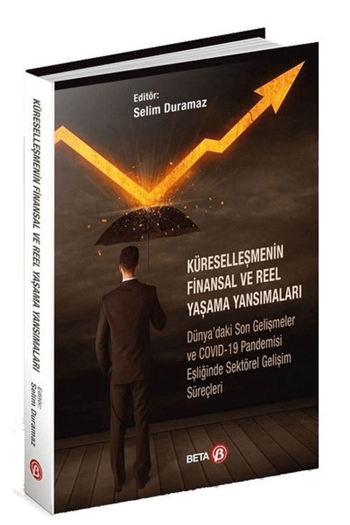 Beta Yayınevi Küreselleşmenin Finansal ve Reel Yaşama Yansımaları