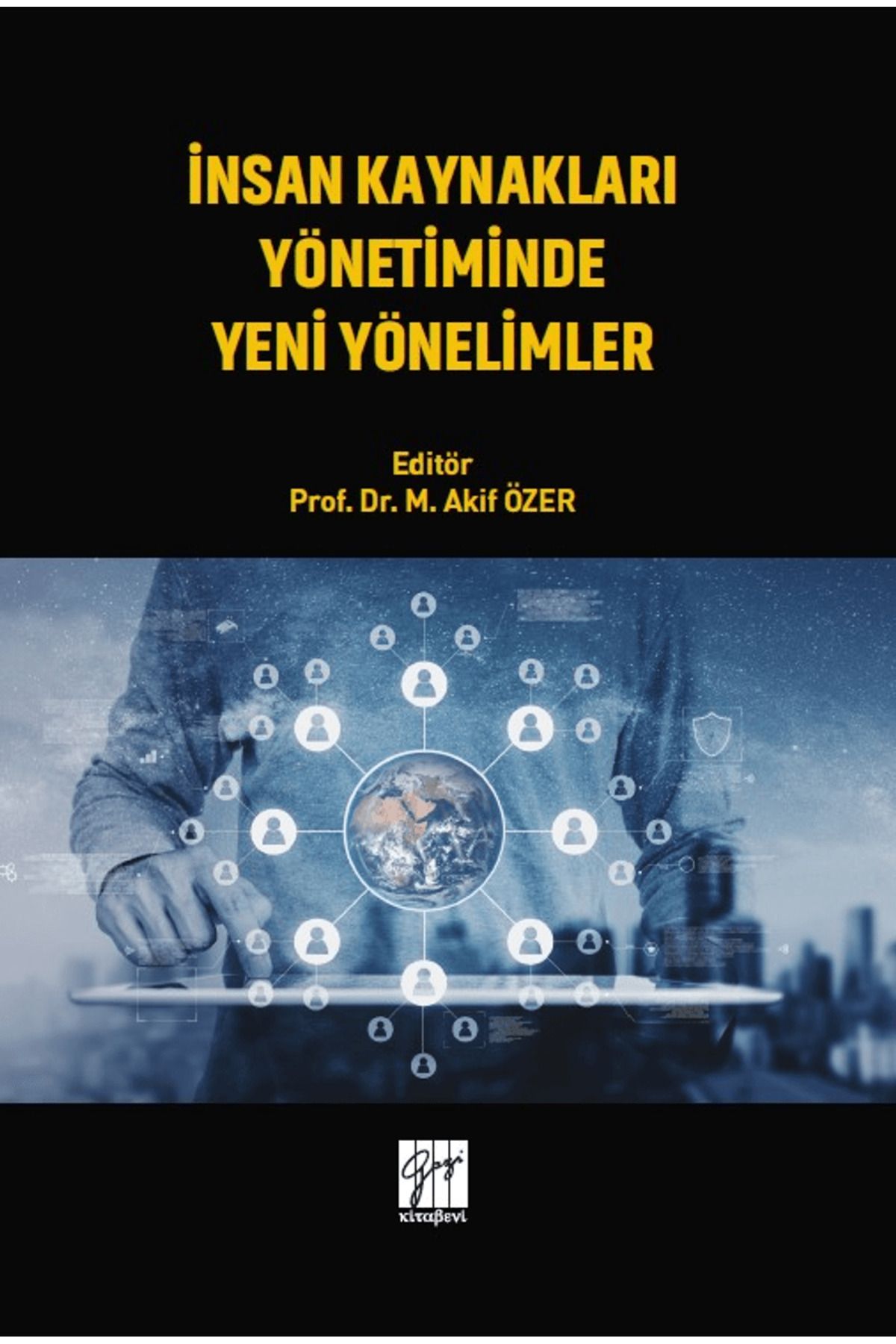 Gazi Kitabevi İnsan Kaynakları Yönetiminde Yeni Yönelimler