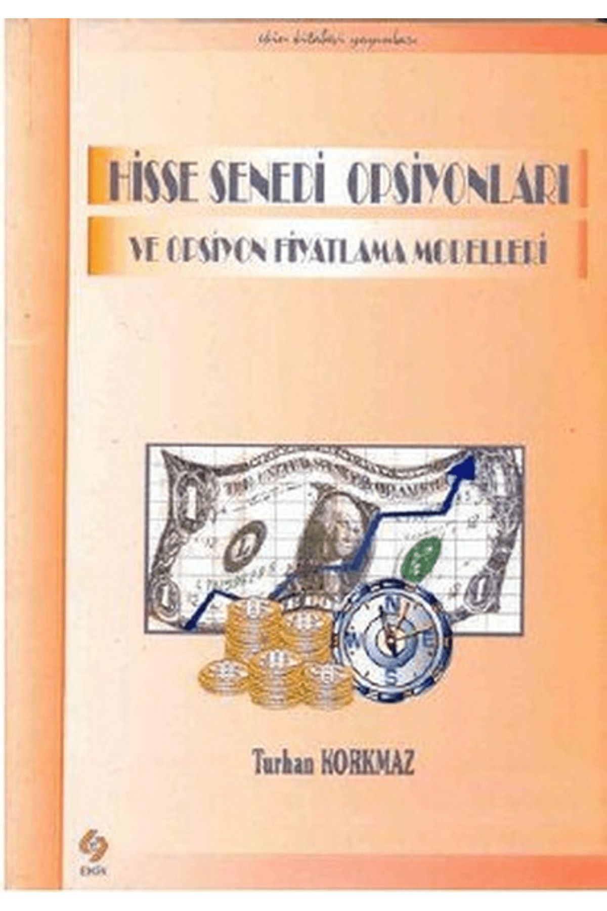 Ekin Basım Yayın Hisse Senedi Opsiyonları ve Opsiyon Fiyatlama Modelleri