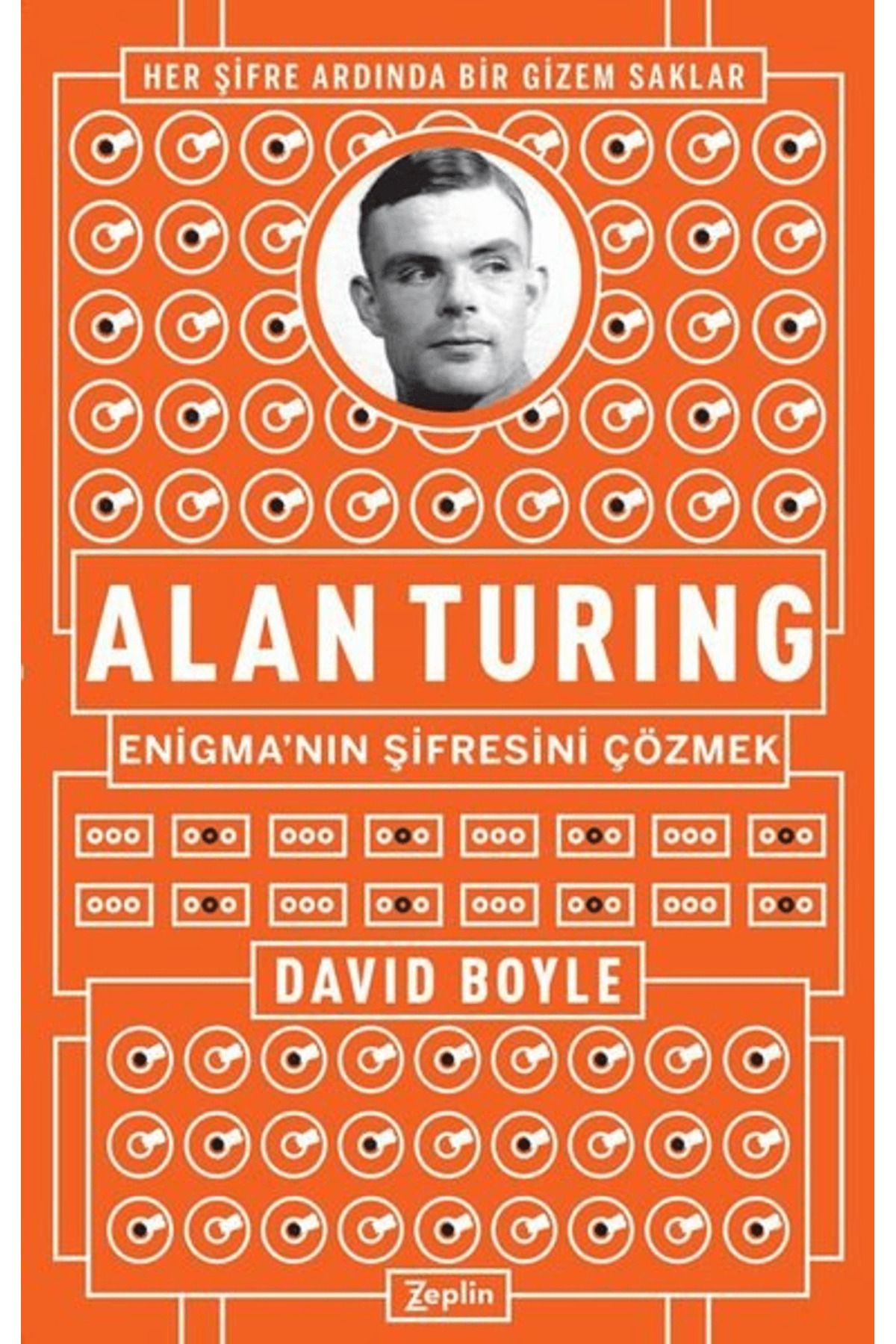 Zeplin Kitap Alan Turing - Enigma'nın Şifresini Çözmek