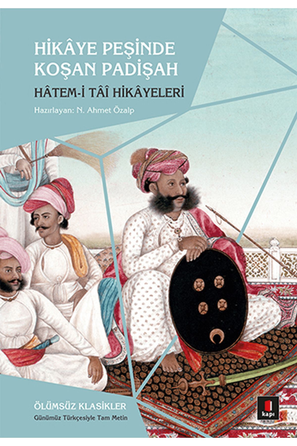 Kapı Yayınları Hikaye Peşinde Koşan Padişah