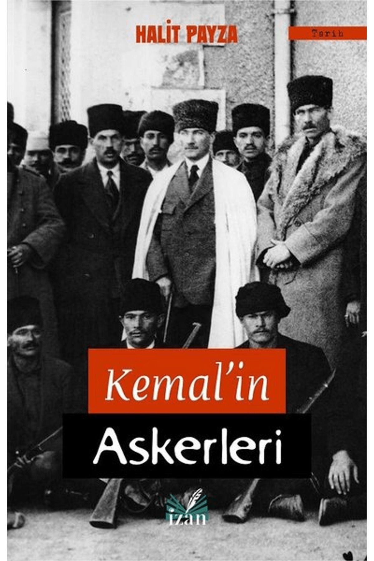 İzan Yayıncılık Kemal’in Askerleri
