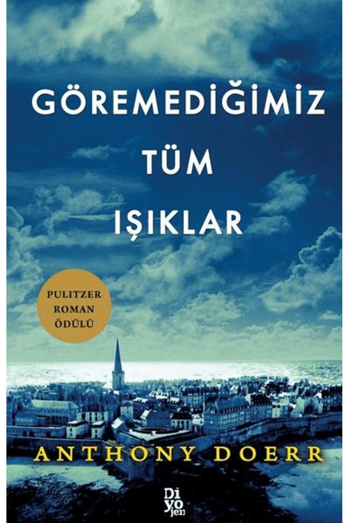 Diyojen Yayıncılık Göremediğimiz Tüm Işıklar