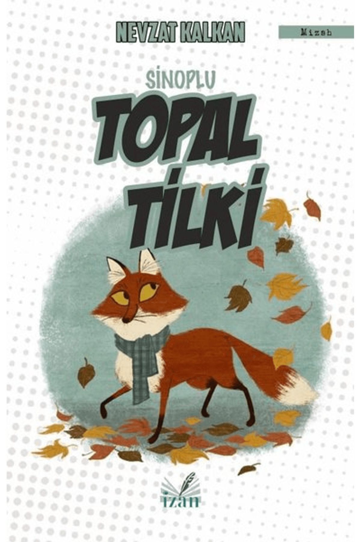İzan Yayıncılık Sinoplu Topal Tilki