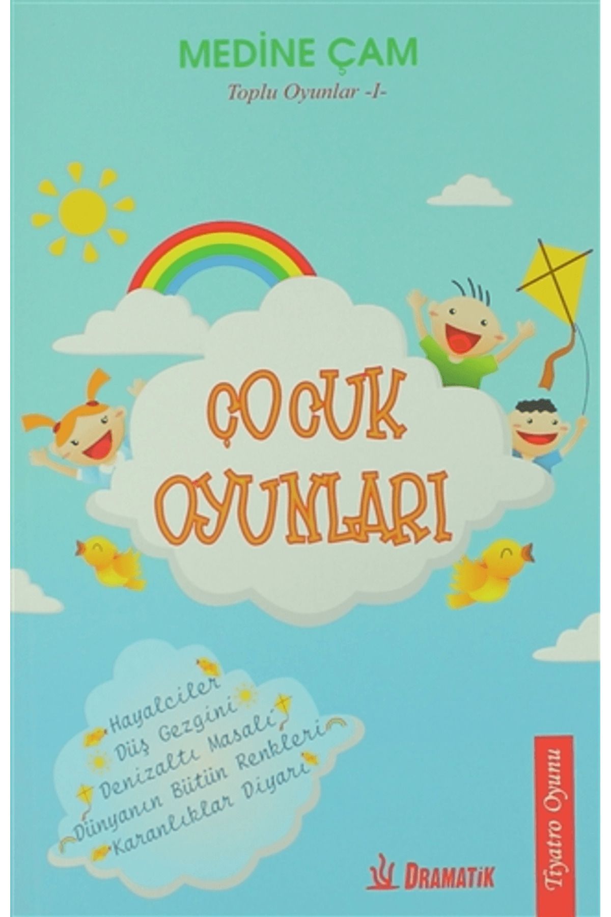 Dramatik Yayınları Toplu Oyunlar 1 - Çocuk Oyunları