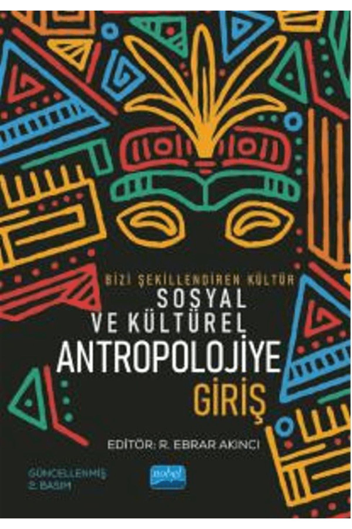 Nobel Akademik Yayıncılık Bizi Şekillendiren Kültür Sosyal ve Kültürel Antropolojiye Giriş