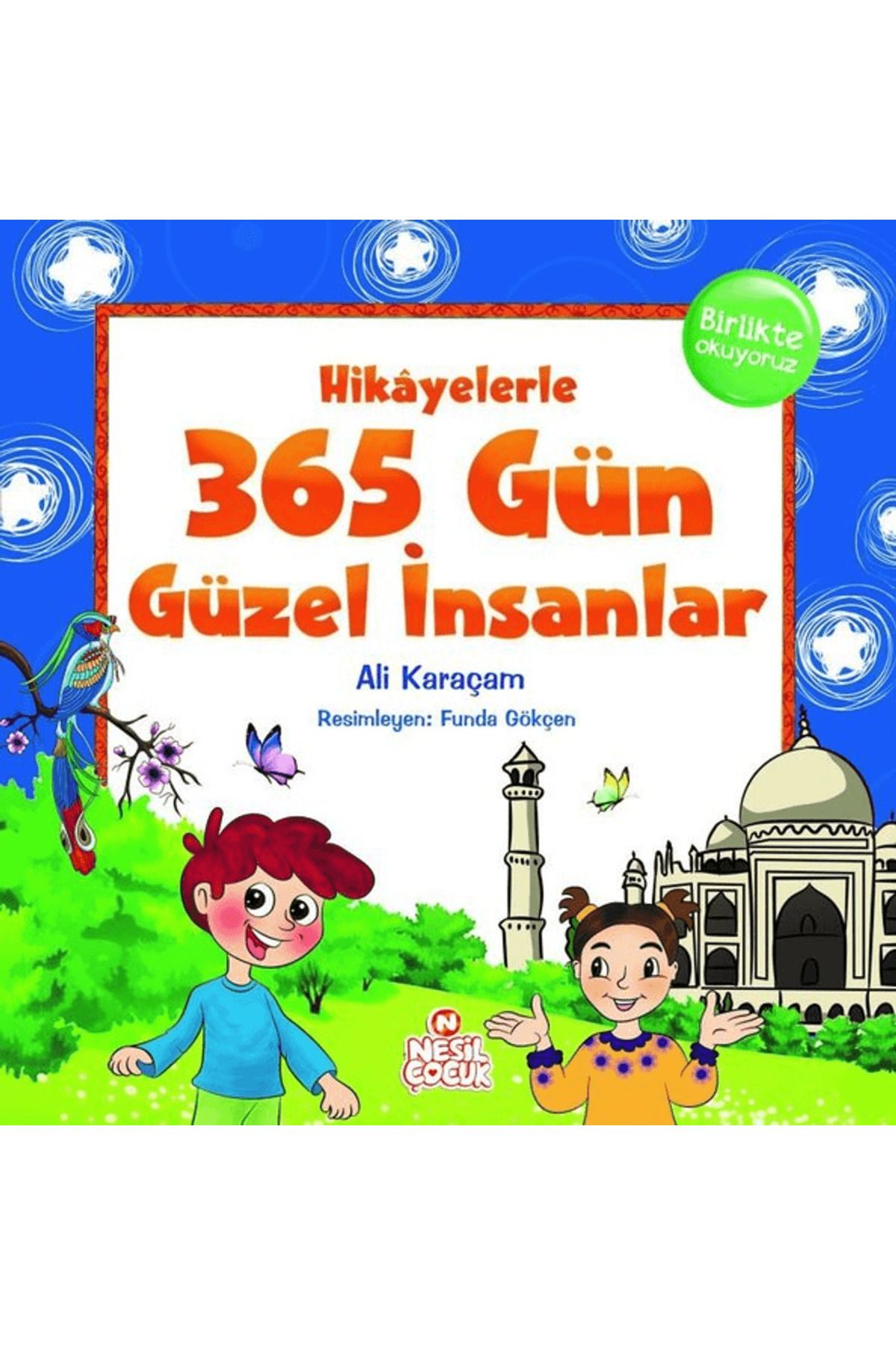 Nesil Çocuk Yayınları Hikayelerle 365 Gün Güzel İnsanlar