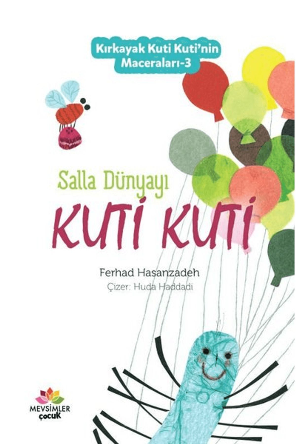 Mevsimler Kitap Salla Dünyayı Kuti Kuti - Kırkayak Kuti Kuti'nin Maceraları 3
