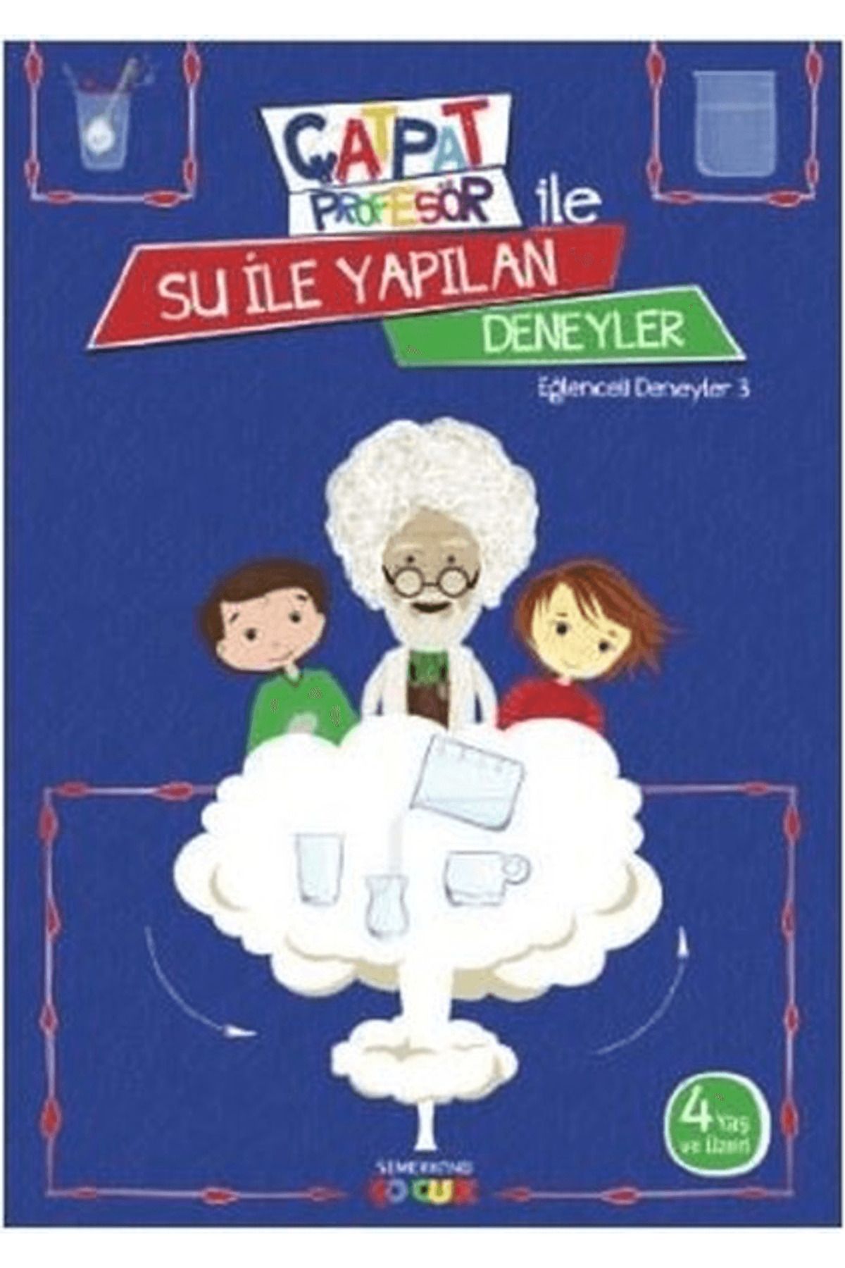 Semerkand Çocuk Yayınları Çatpat Profesör ile Su İle Yapılan Deneyler