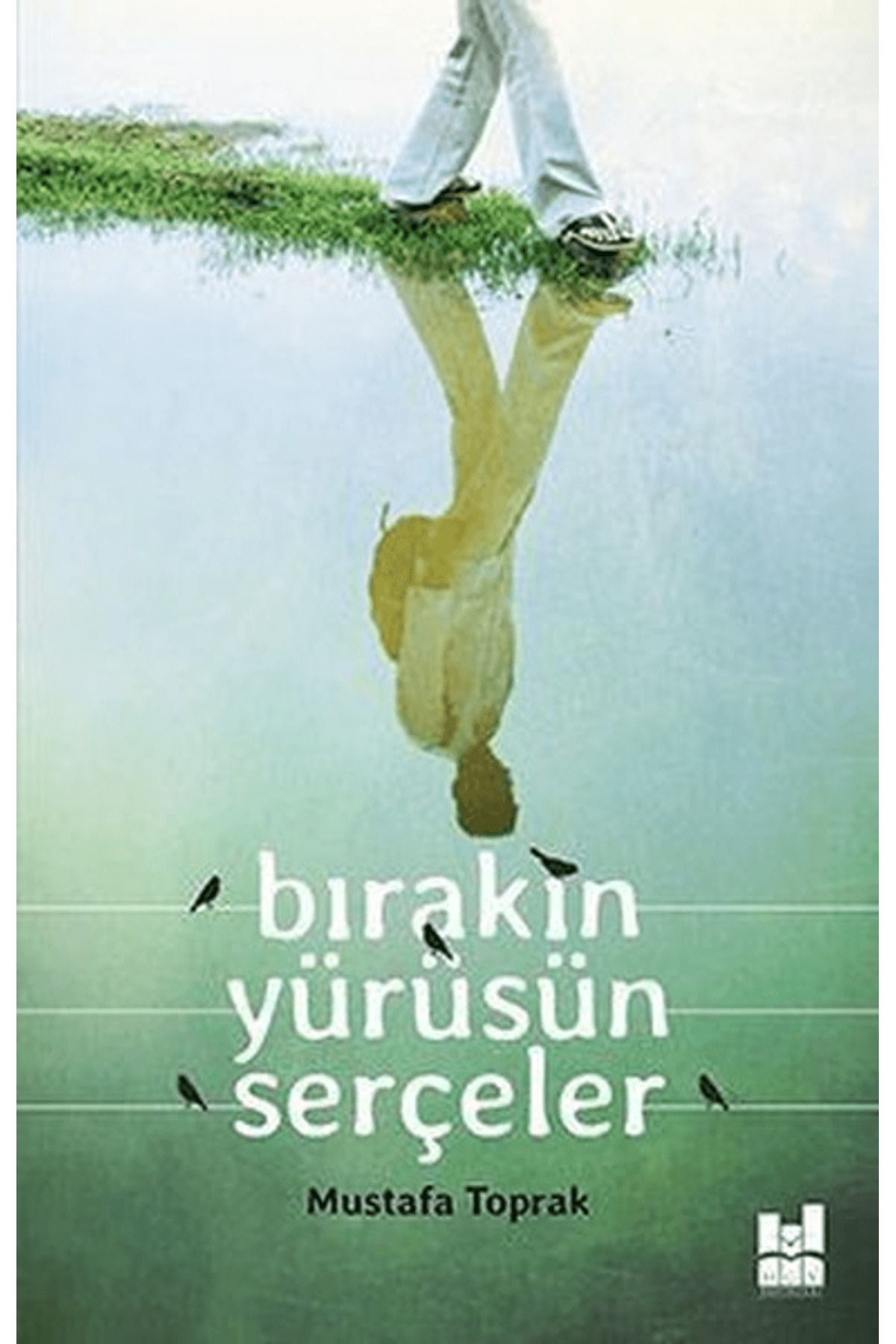 Mgv Yayınları Bırakın Yürüsün Serçeler