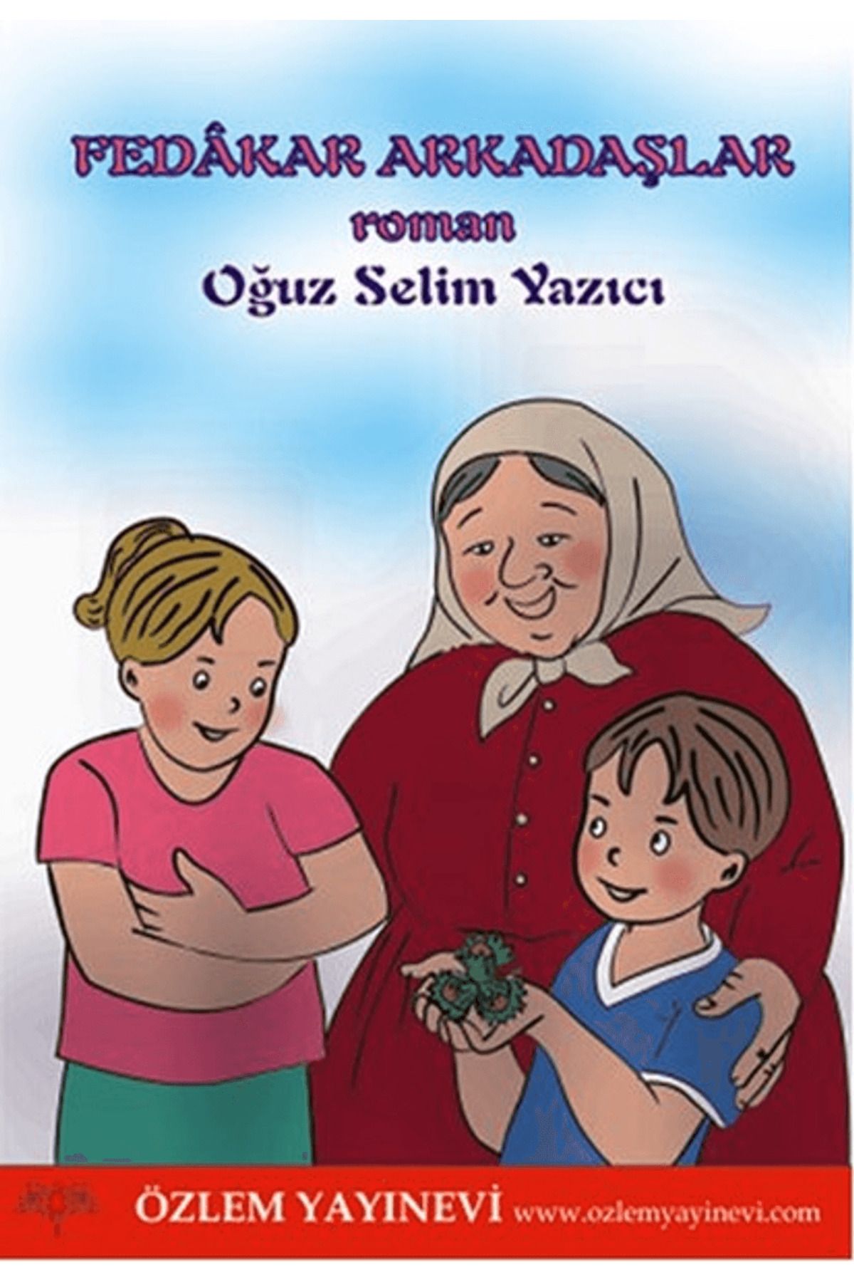Özlem Yayınevi Fedakar Arkadaşlar