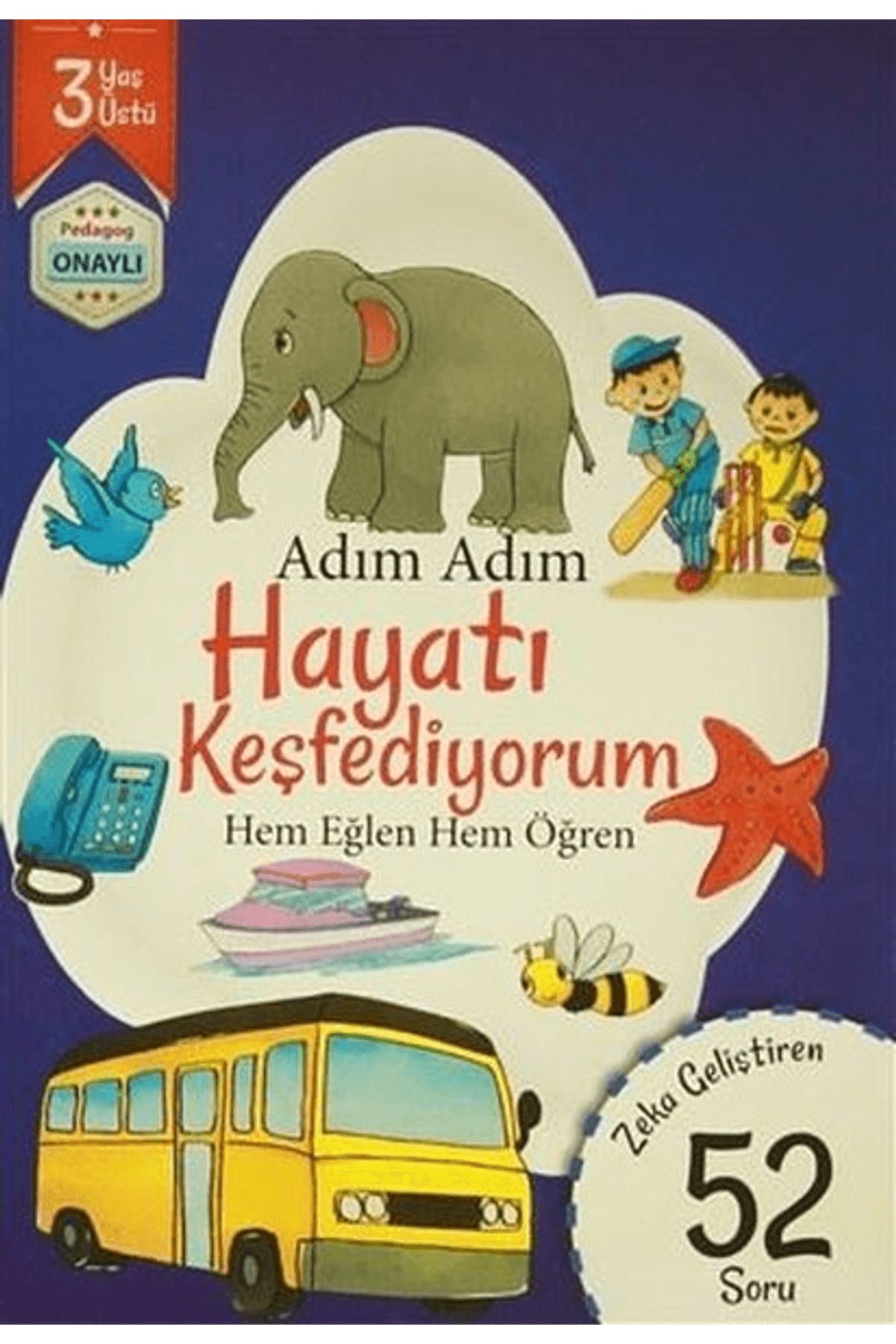Revzen Kitap Adım Adım Hayatı Keşfediyorum 3 Yaş - Zeka Geliştiren 52 Soru