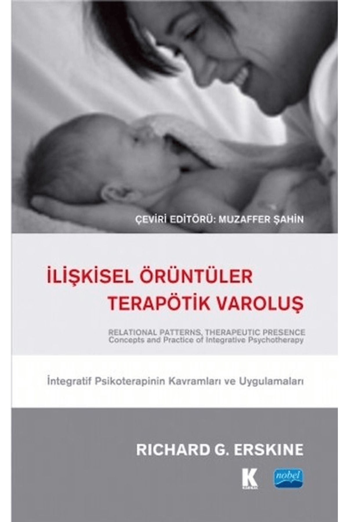 Nobel Akademik Yayıncılık İlişkisel Örüntüler, Terapötik Varoluş