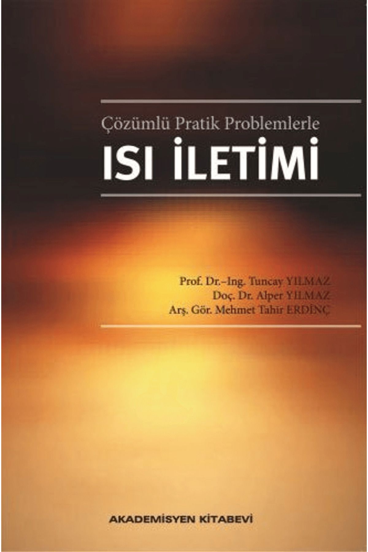 Akademisyen Kitabevi Çözümlü Pratik Problemlerle Isı İletimi