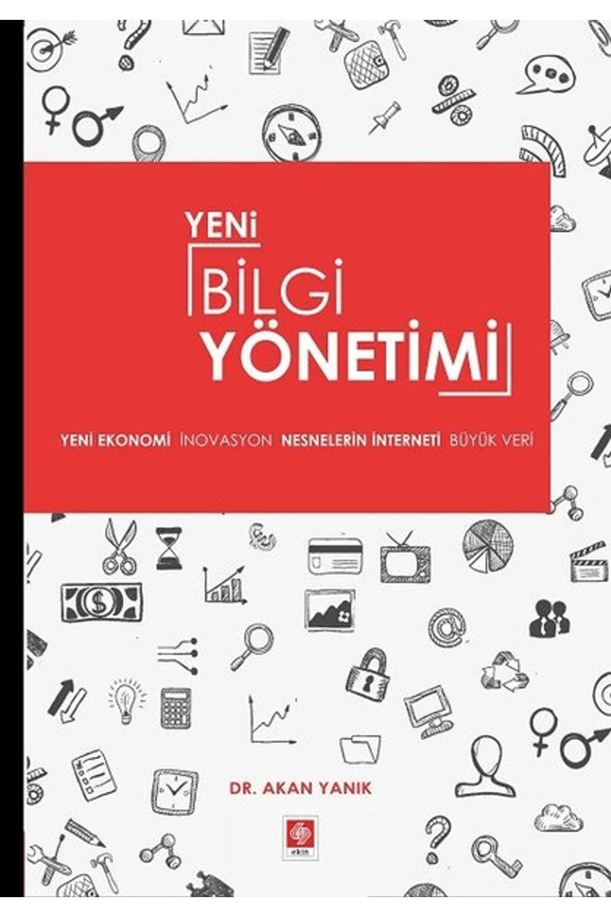 Ekin Basım Yayın Yeni Bilgi Yönetimi