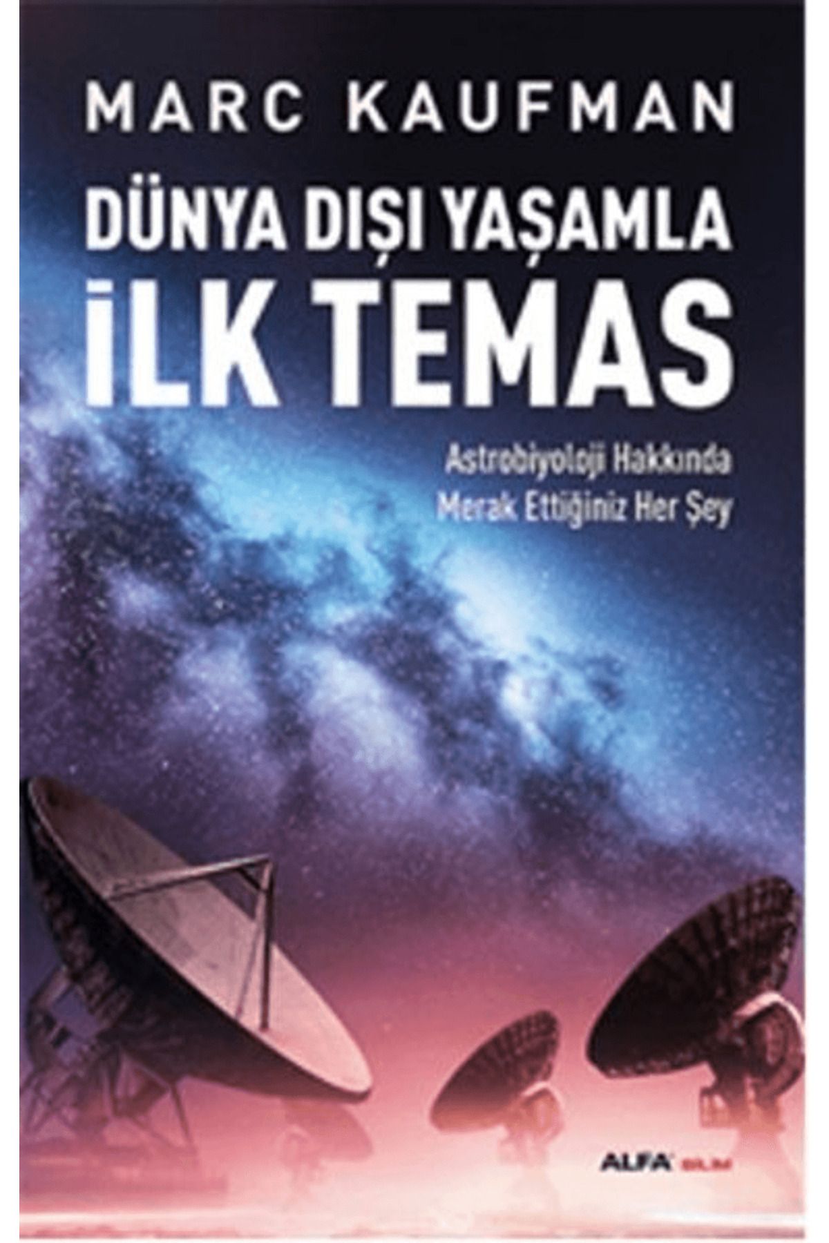 Alfa Yayınları Dünya Dışı Yaşamla İlk Temas