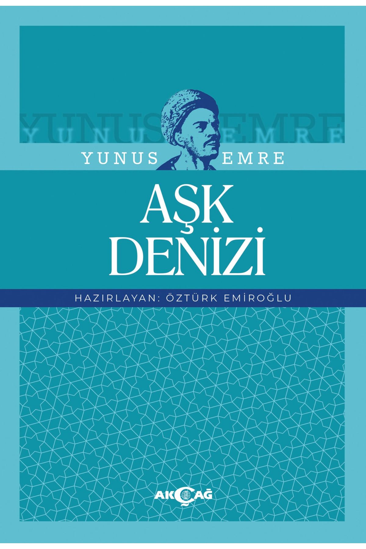 Akçağ Yayınları Yunus Emre: Aşk Denizi