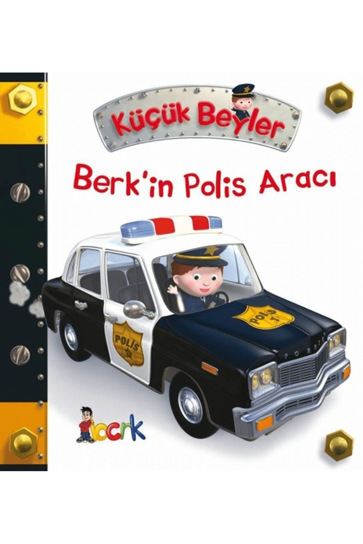 Bıcırık Yayınları Berk’in Polis Aracı - Küçük Beyler