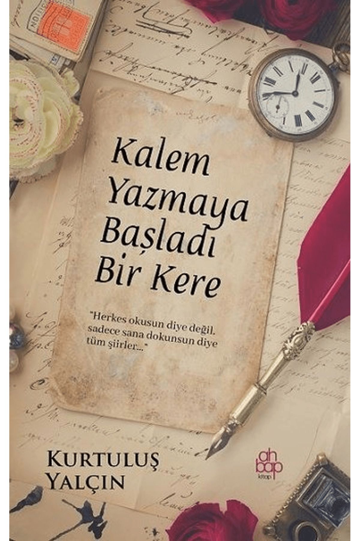 Ahbap Kitap Kalem Yazmaya Başladı Bir Kere
