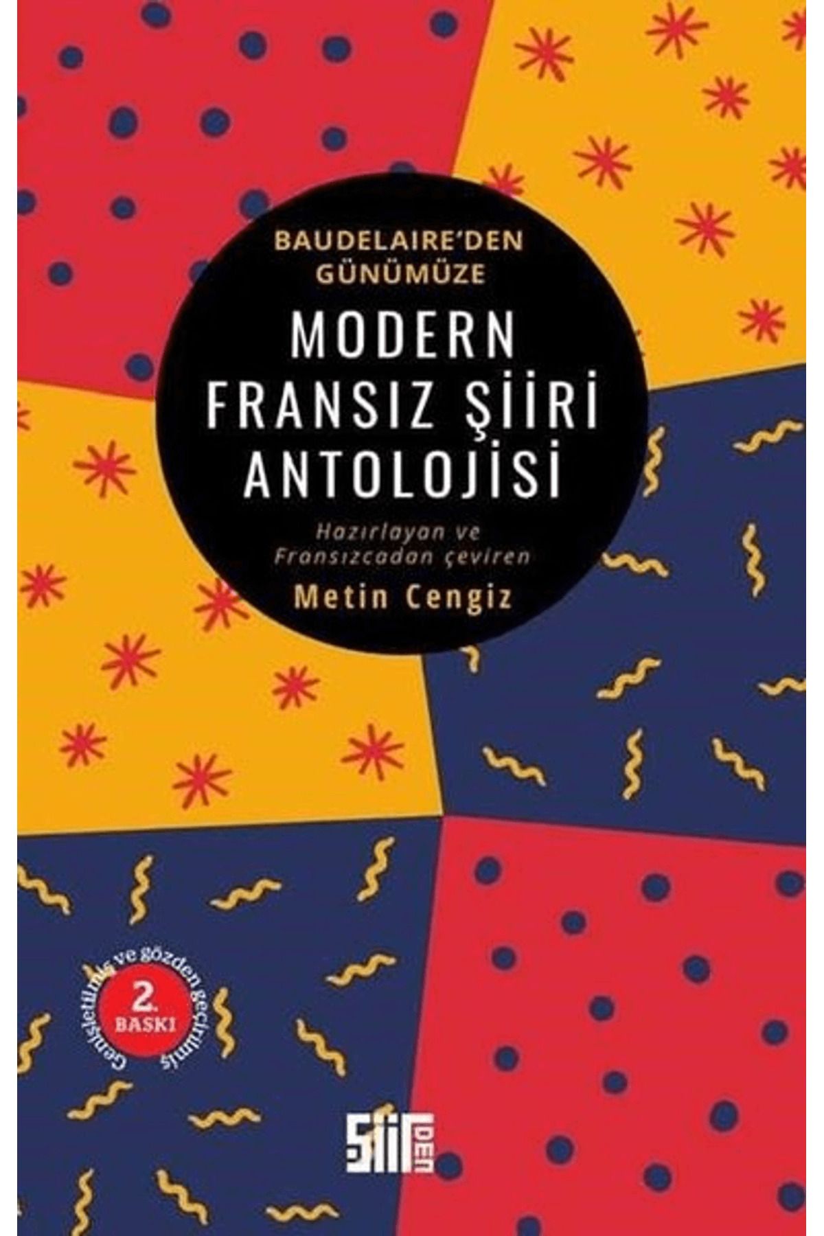 Şiirden Yayıncılık Modern Fransız Şiiri Antolojisi - Baudelaire'den Günümüze