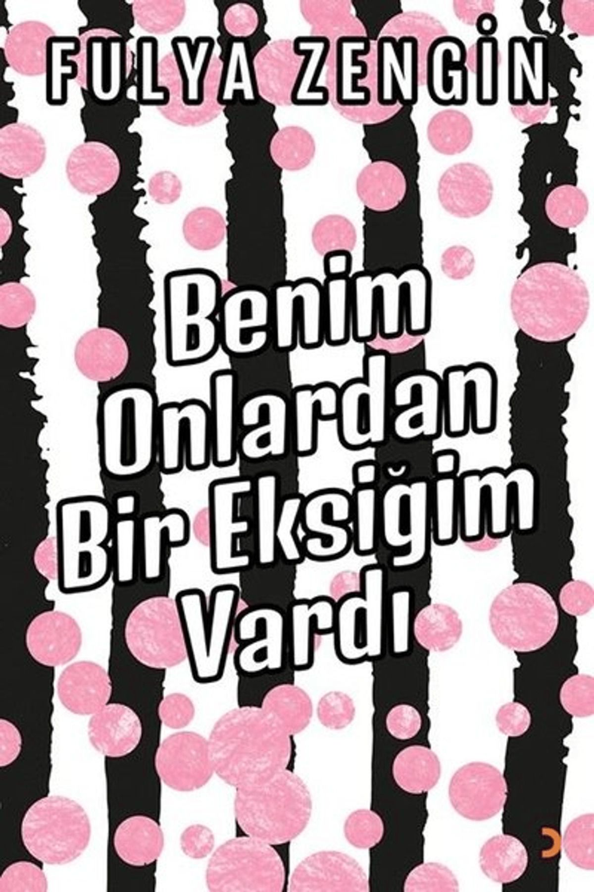 Cinius Yayınları Benim Onlardan Bir Eksiğim Vardı