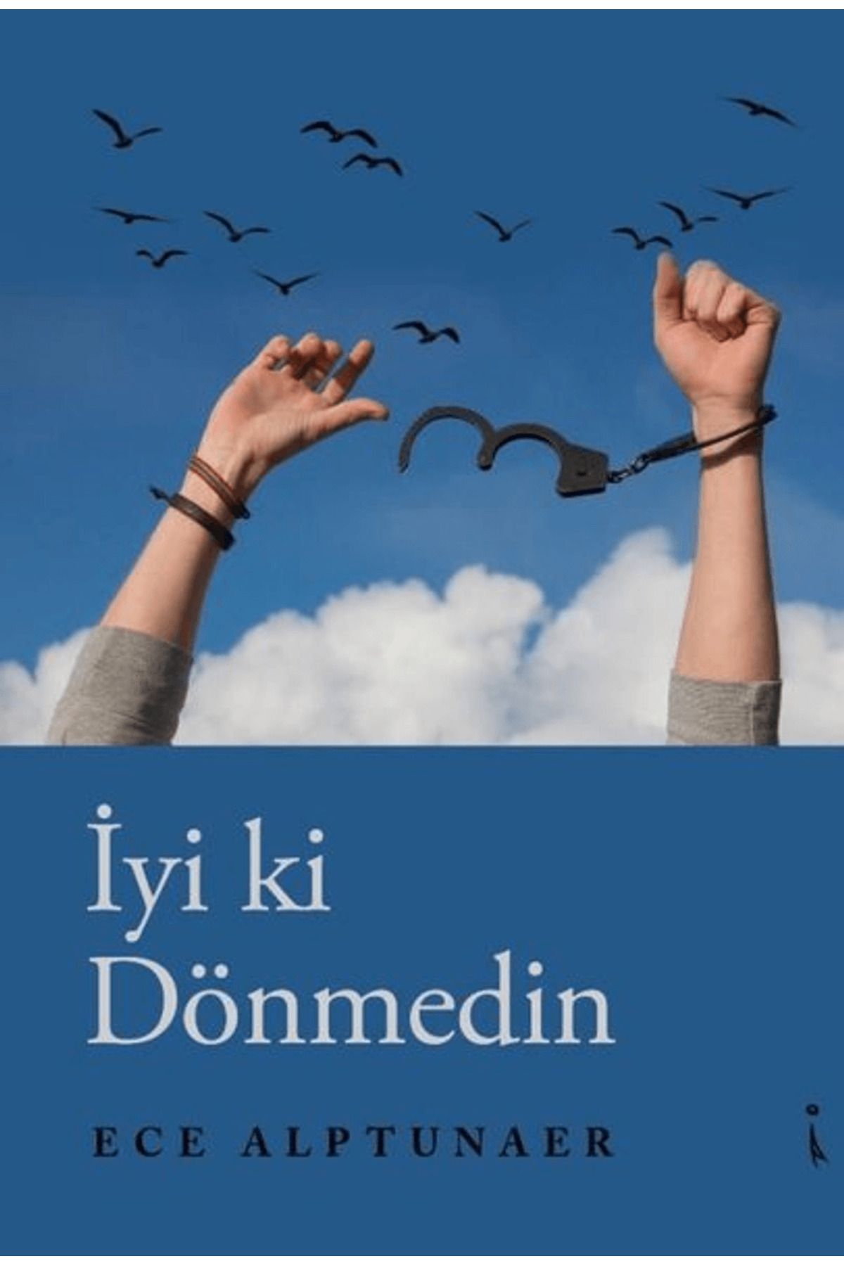 İkinci Adam Yayınları İyi ki Dönmedin