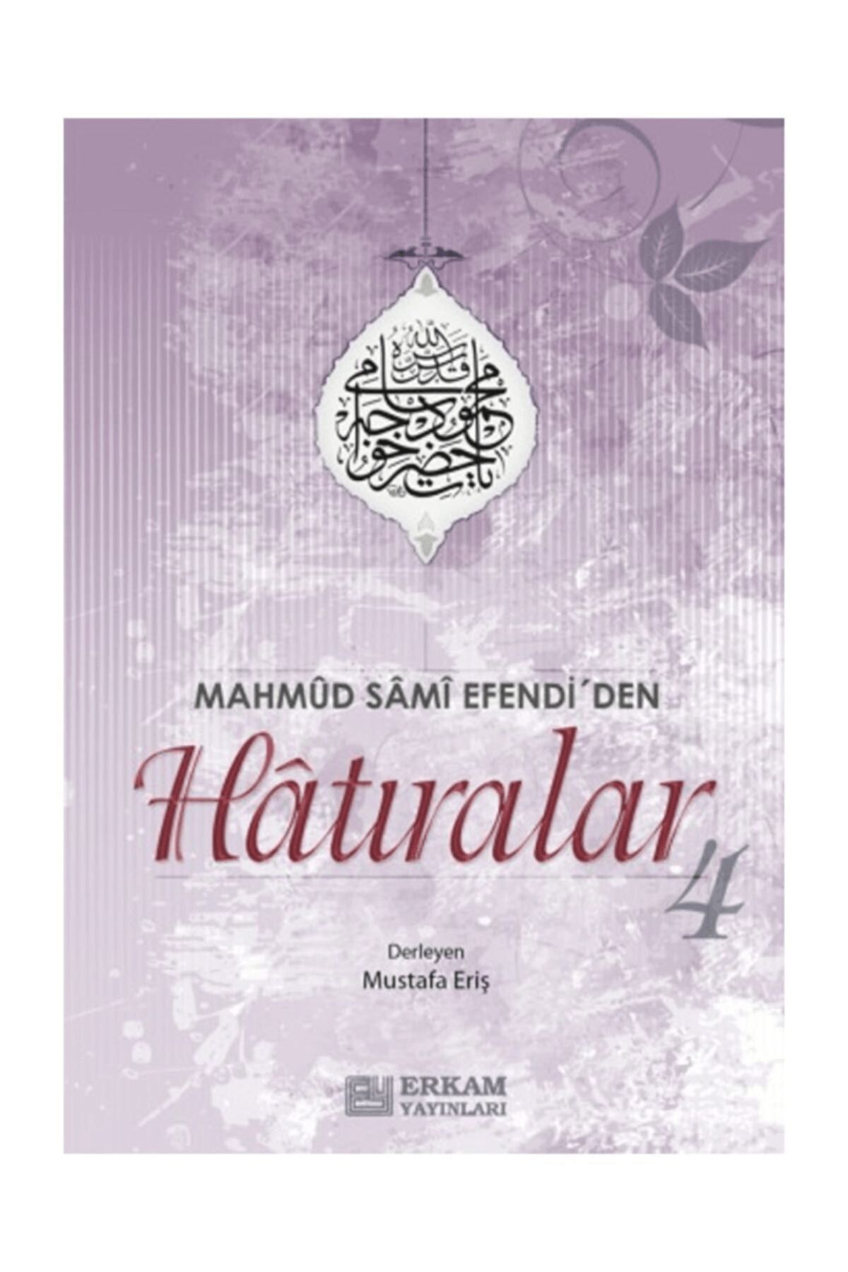 Erkam Yayınları Mahmud Sami Efendi'den Hatıralar 4