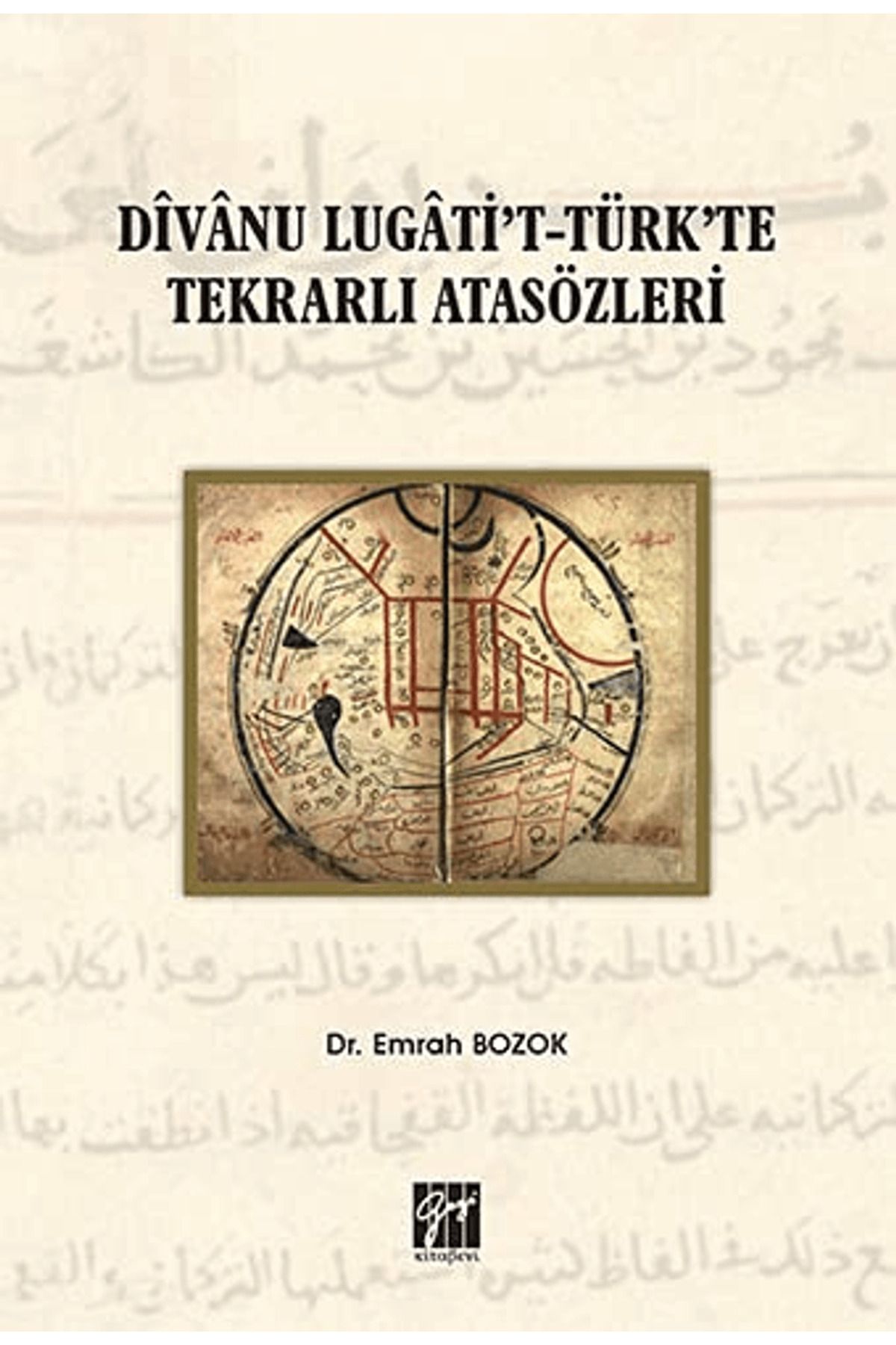 Gazi Kitabevi Divanu Lugati't-Türk'te Tekrarlı Atasözleri