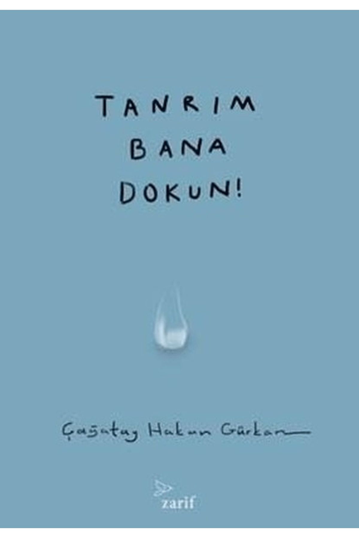 Zarif Yayınları Tanrım Bana Dokun!