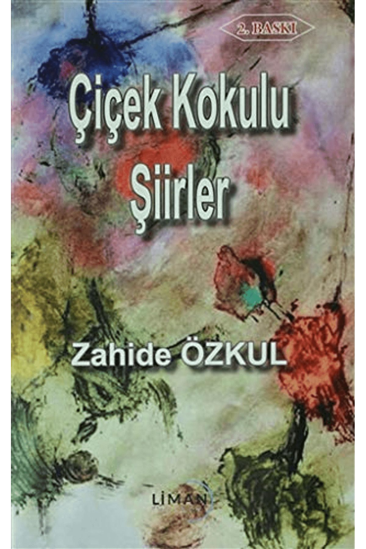 Liman Yayınevi Çiçek Kokulu Şiirler
