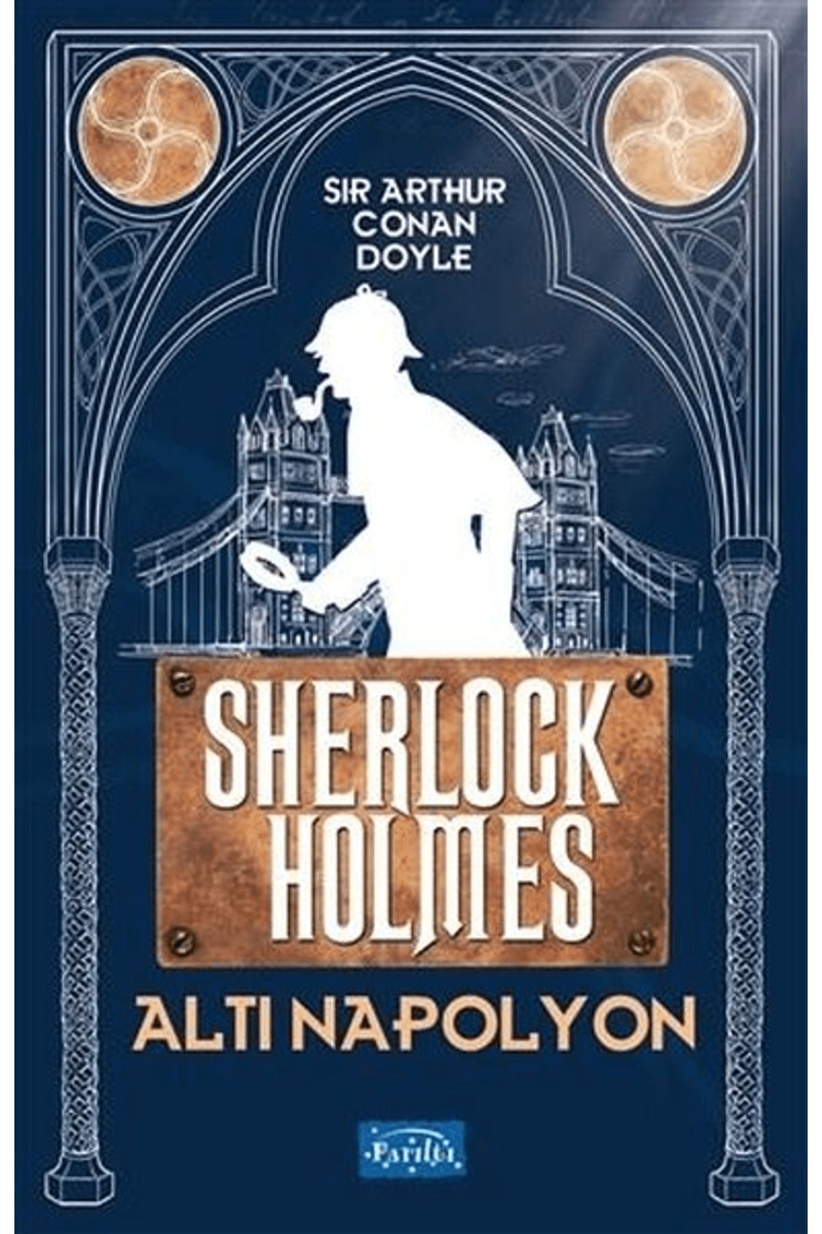 Parıltı Yayınları Altı Napolyon - Sherlock Holmes