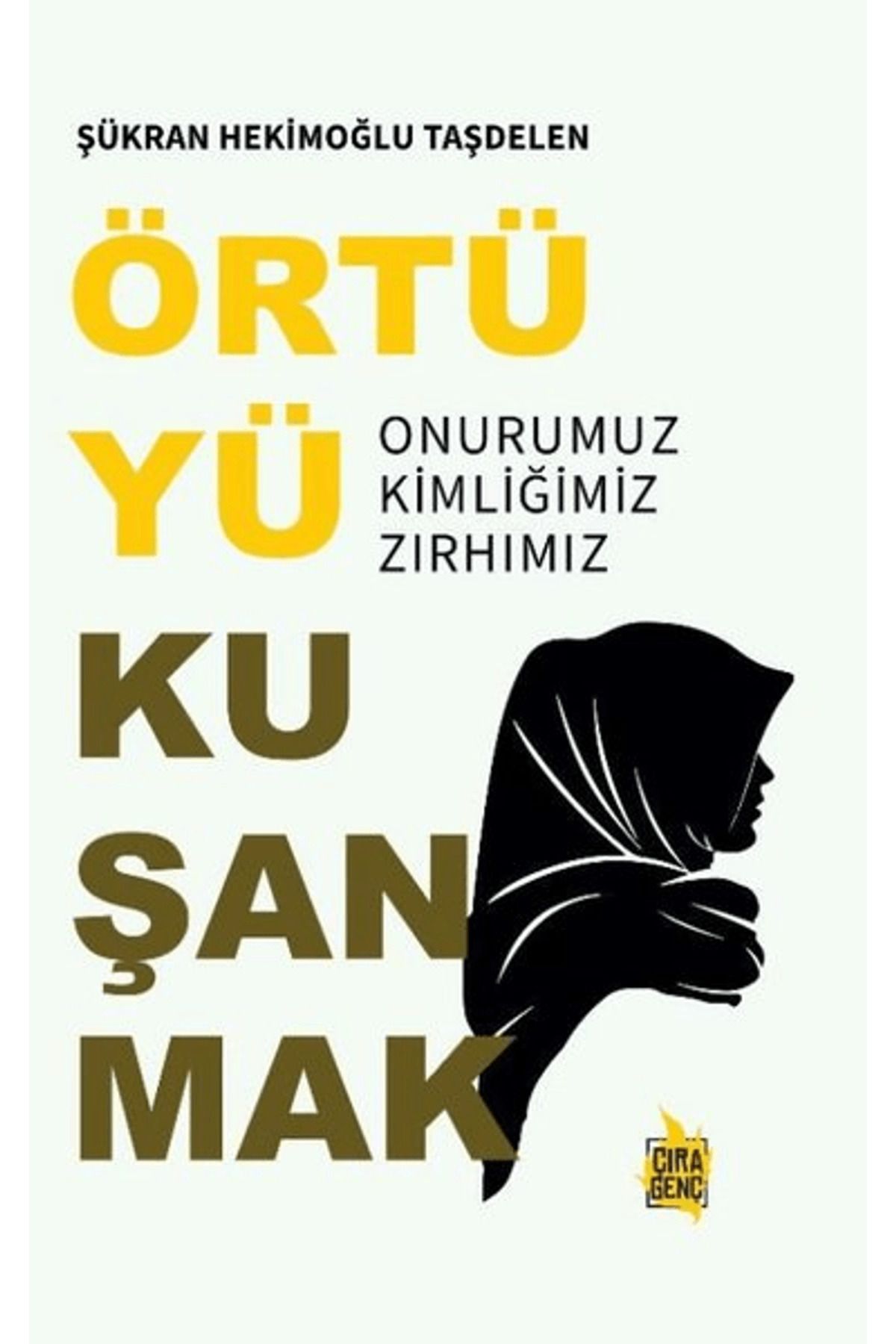 Çıra Yayınları Örtüyü Kuşanmak