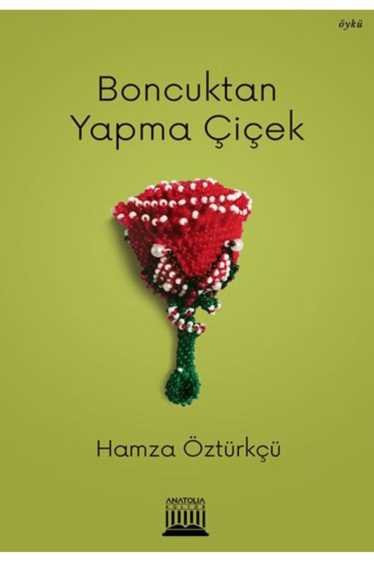Anatolia Kitap Boncuktan Yapma Çiçek