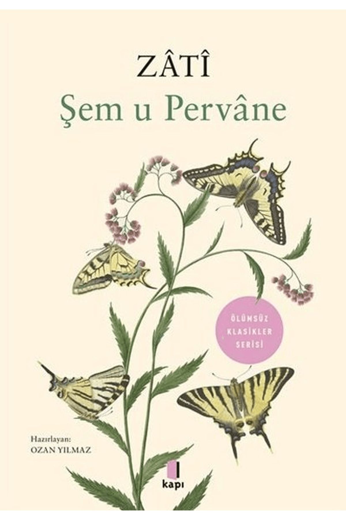 Kapı Yayınları Şem u Pervane - Zati