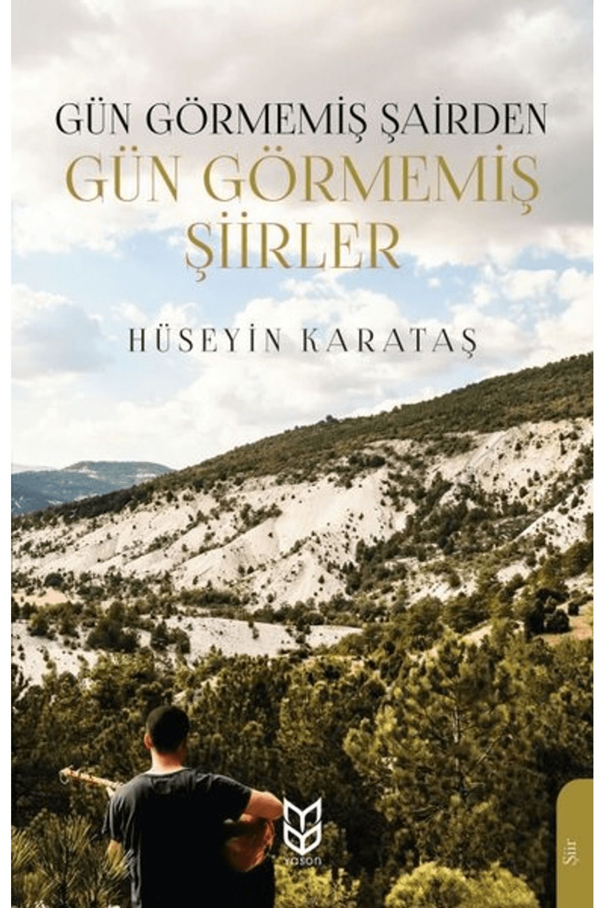 Yason Yayıncılık Gün Görmemiş Şairden Gün Görmemiş Şiirler