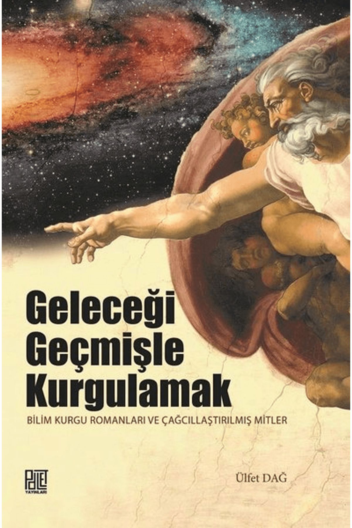 Palet Yayınları Geleceği Geçmişle Kurgulamak