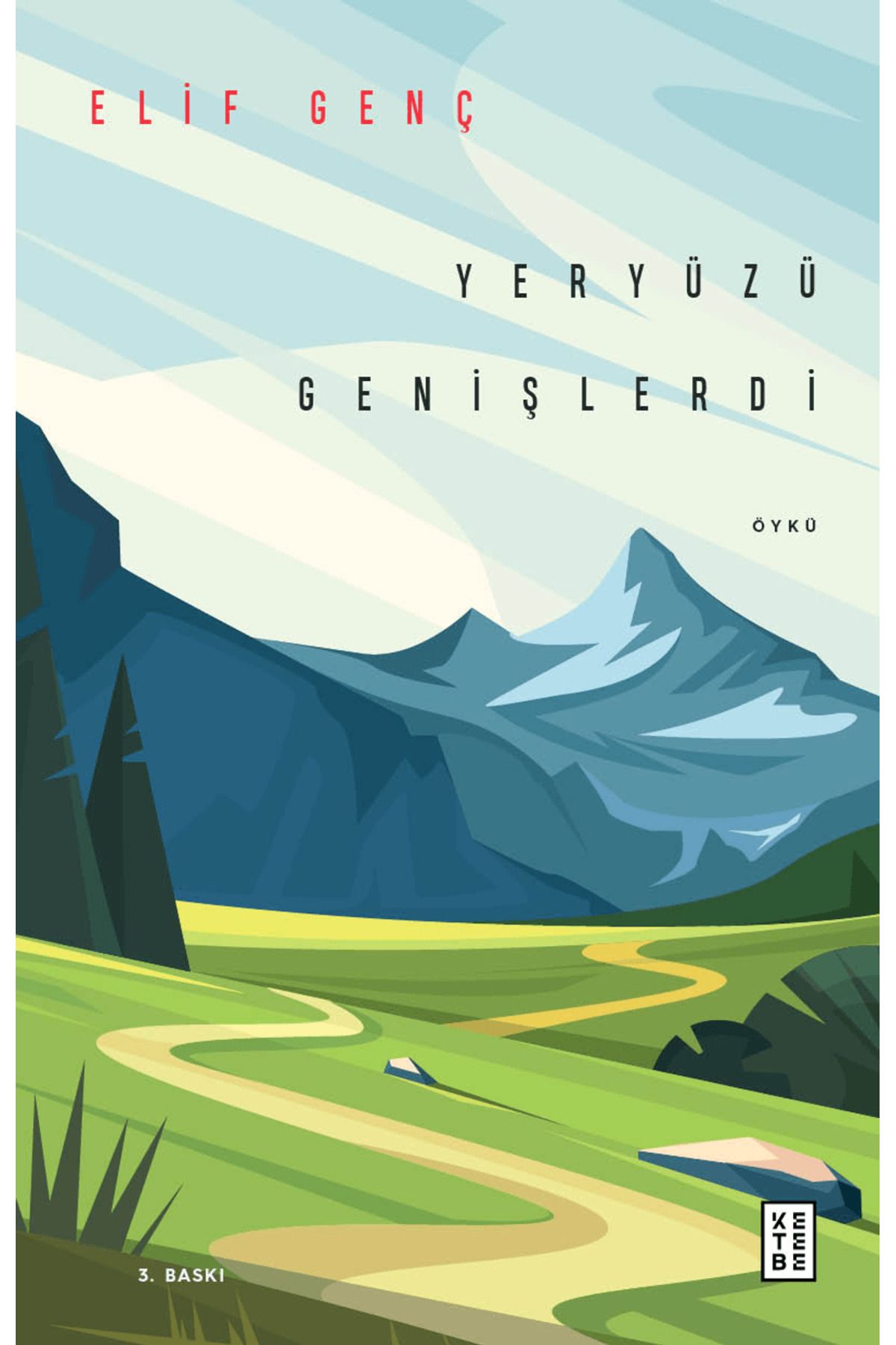 Ketebe Yayınları Yeryüzü Genişlerdi