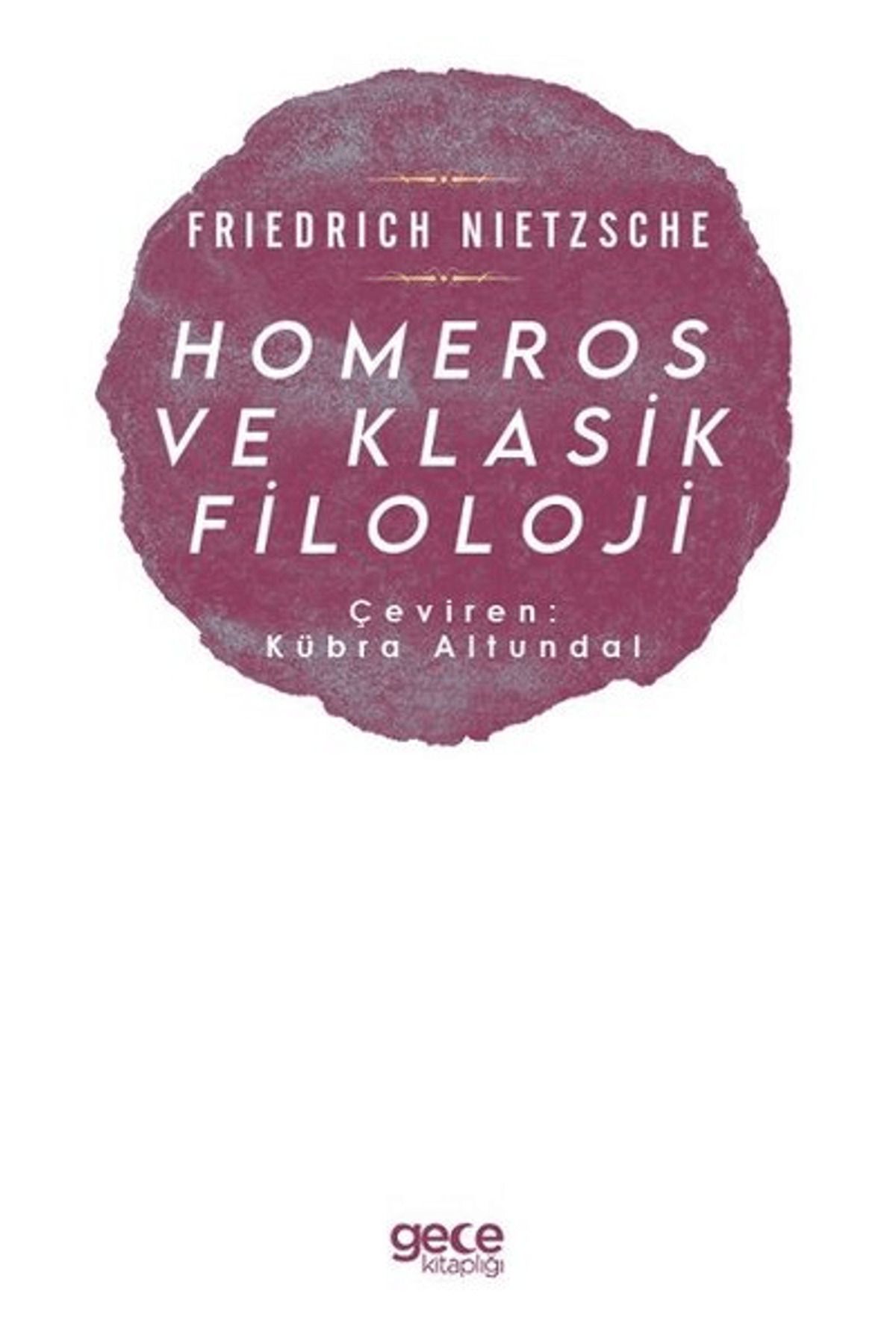 Gece Kitaplığı Homeros ve Klasik Filoloji