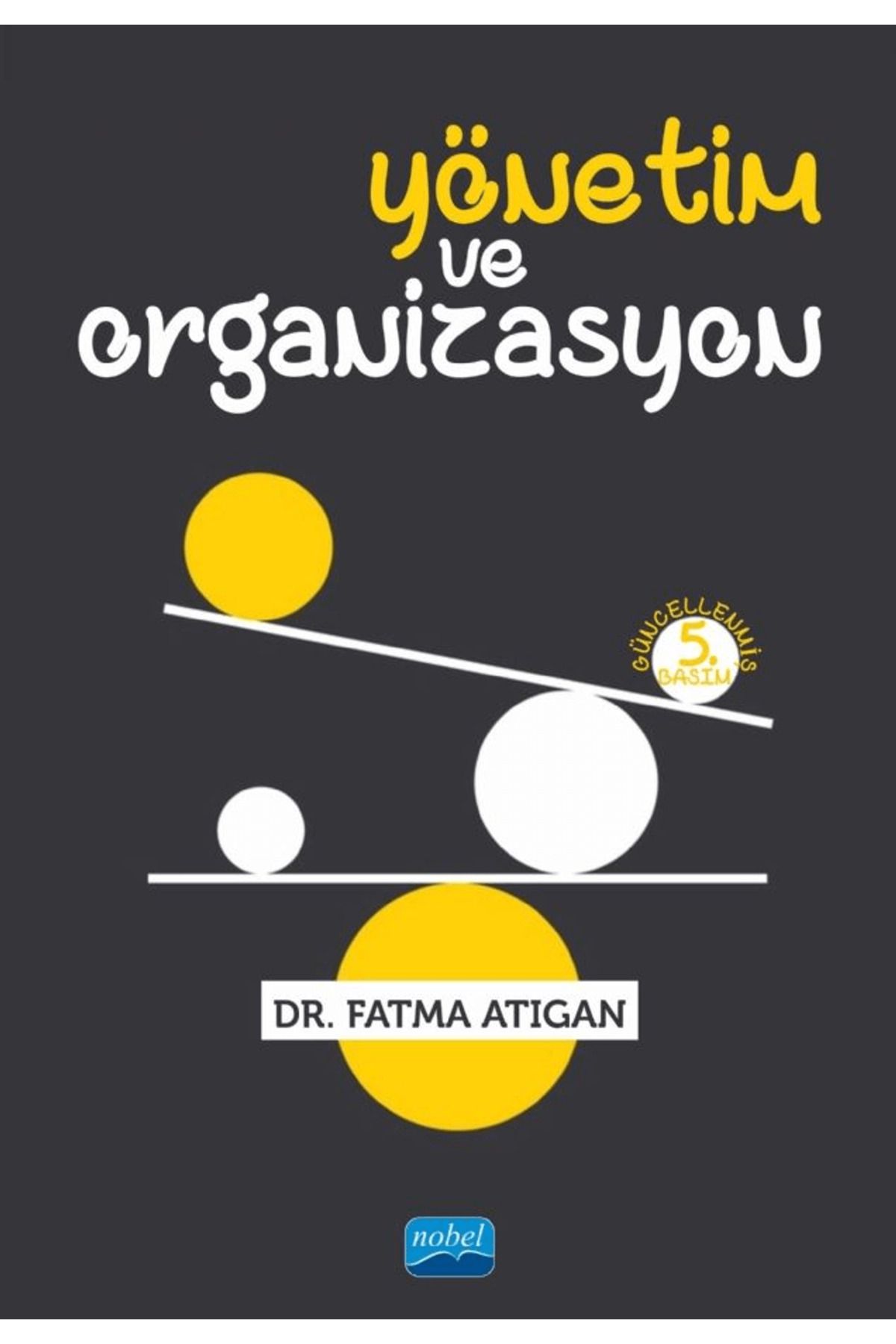 Nobel Akademik Yayıncılık Yönetim ve Organizasyon