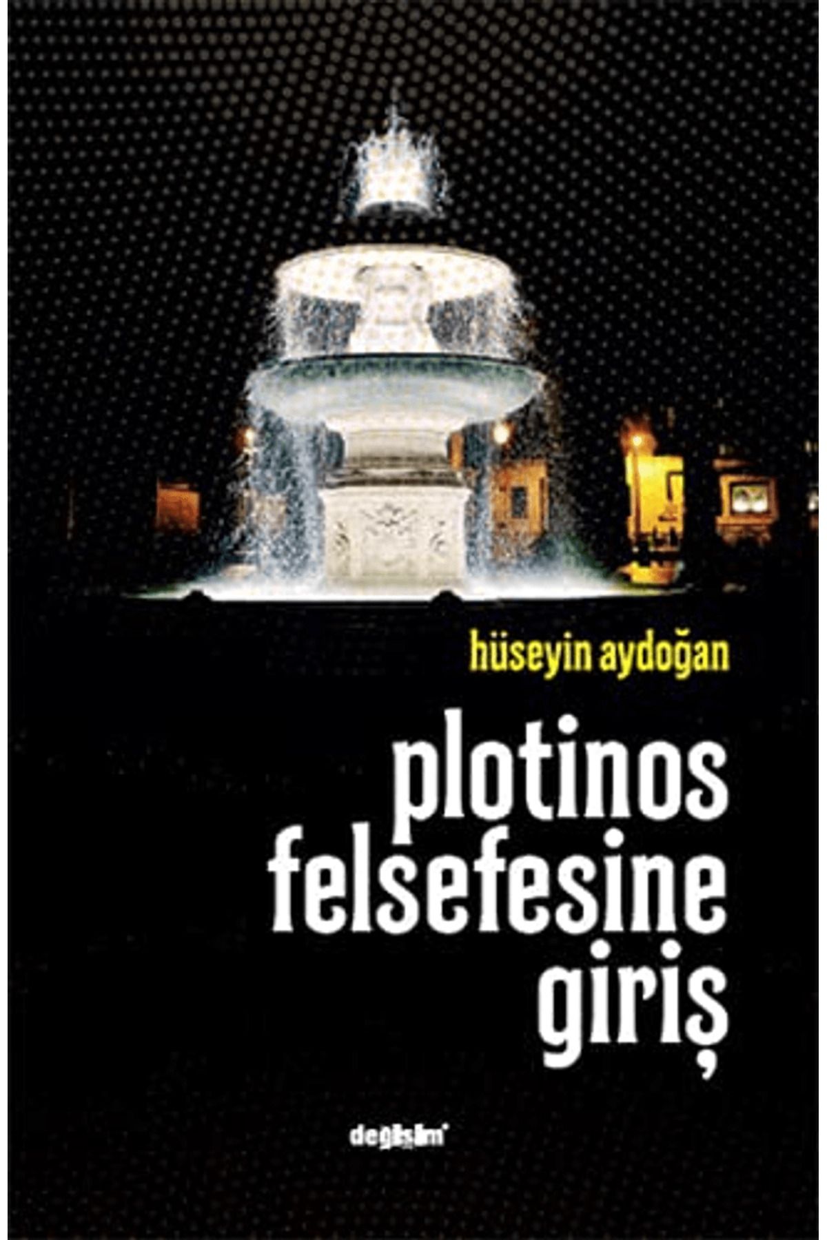 Değişim Yayınları Plotinos Felsefesine Giriş