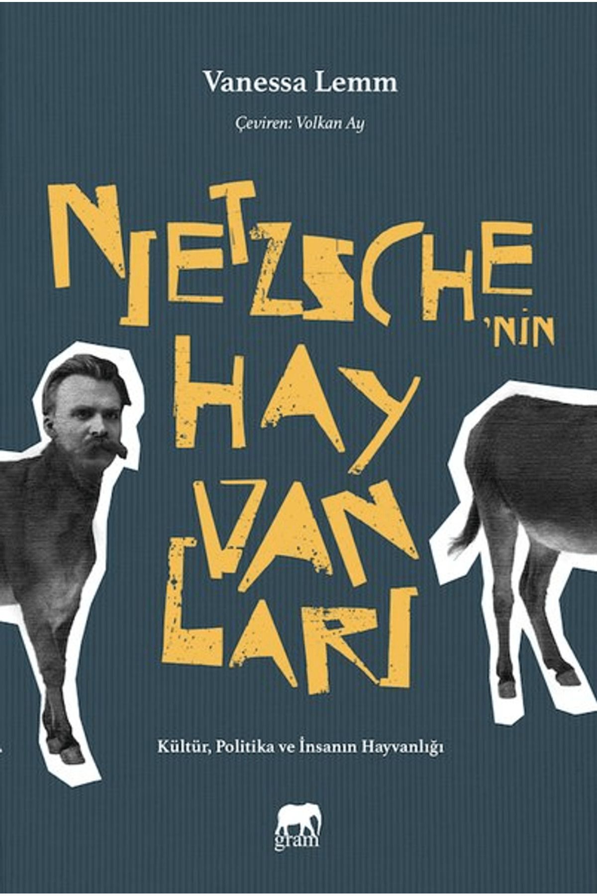Gram Yayınları Nietzsche'nin Hayvanları