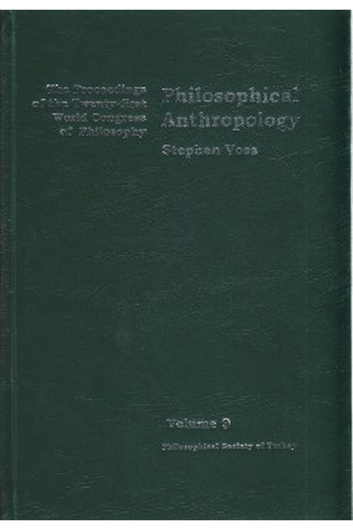 Türkiye Felsefe Kurumu Volume 9: Philosophical Anthropology