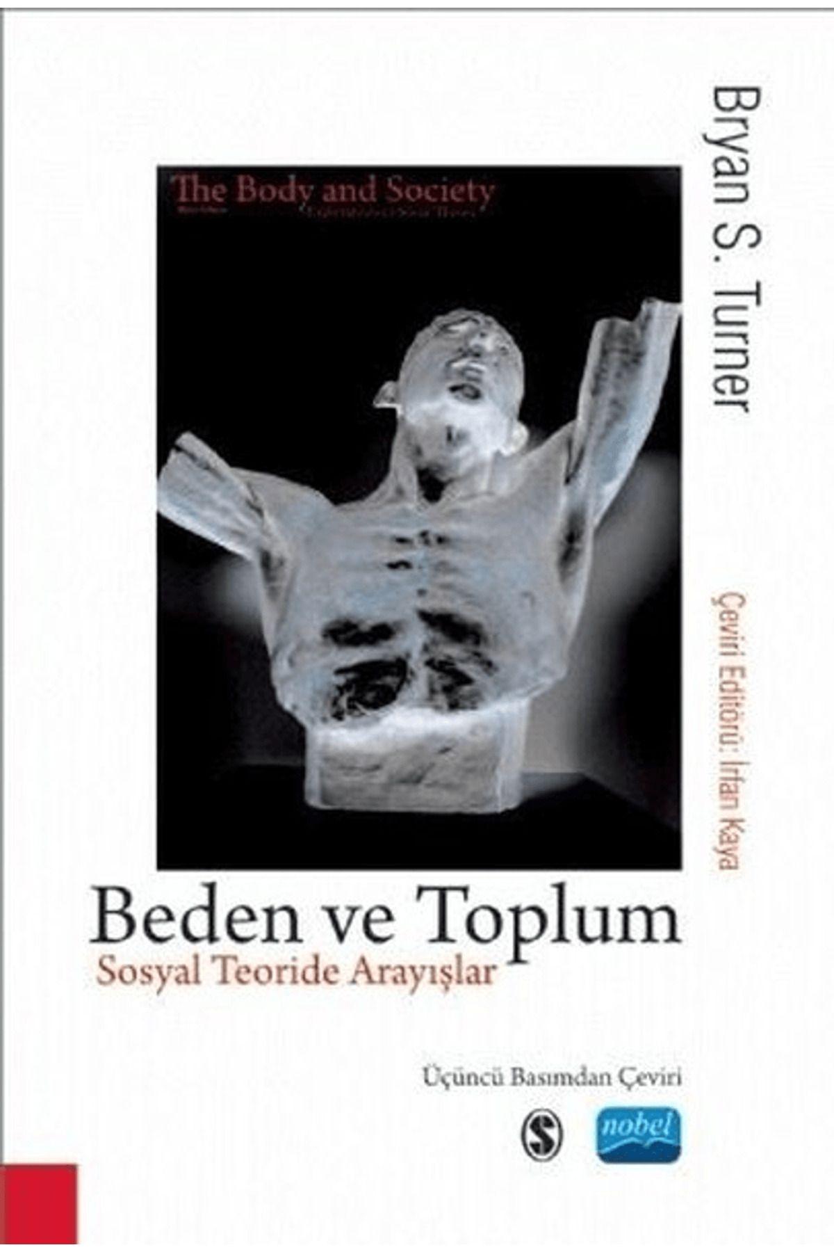 Nobel Akademik Yayıncılık Beden ve Toplum - Sosyal Teoride Arayışlar
