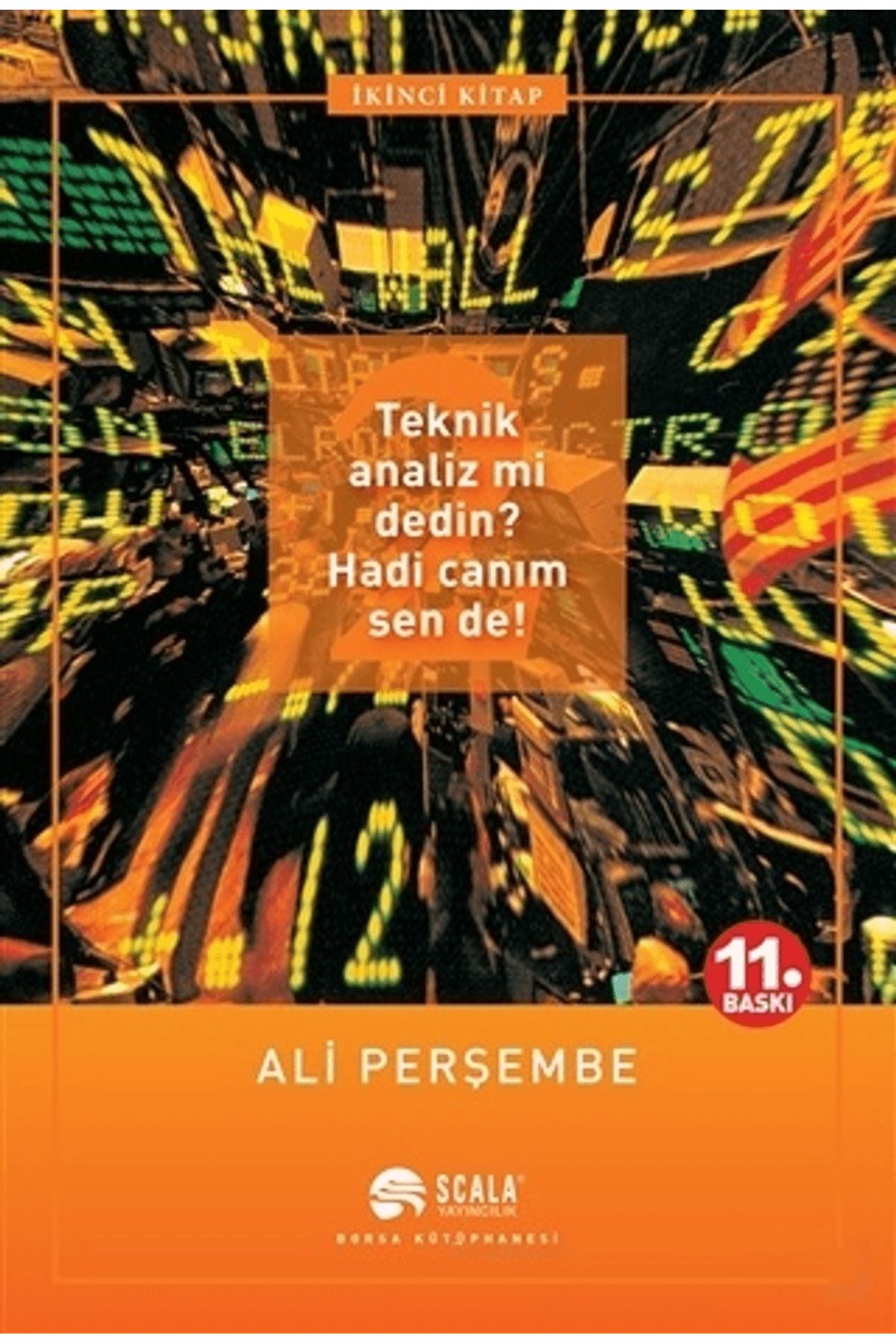 Scala Yayıncılık Teknik Analiz mi Dedin? Hadi Canım Sen de! İkinci Kitap