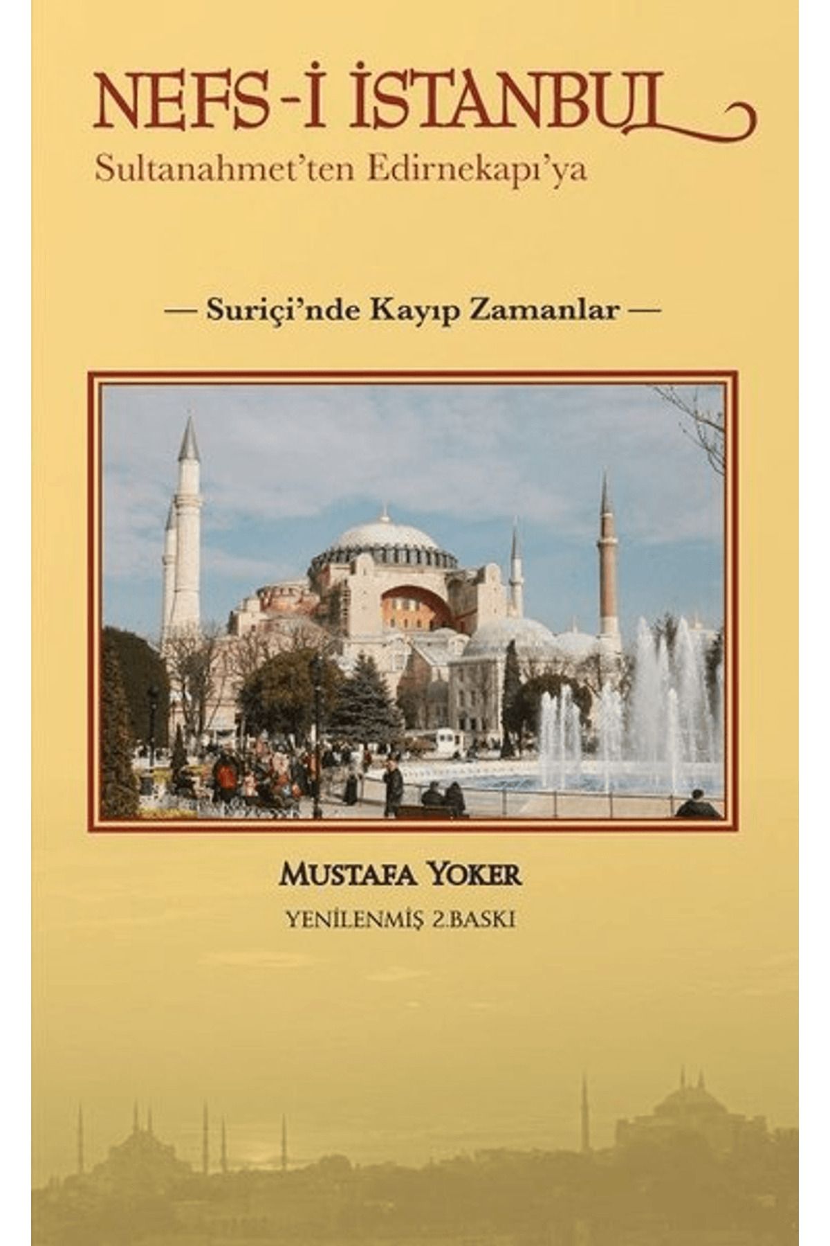 Alternatif Yayıncılık Nefs-i İstanbul: Sultanahmet'ten Edirnekapı'ya