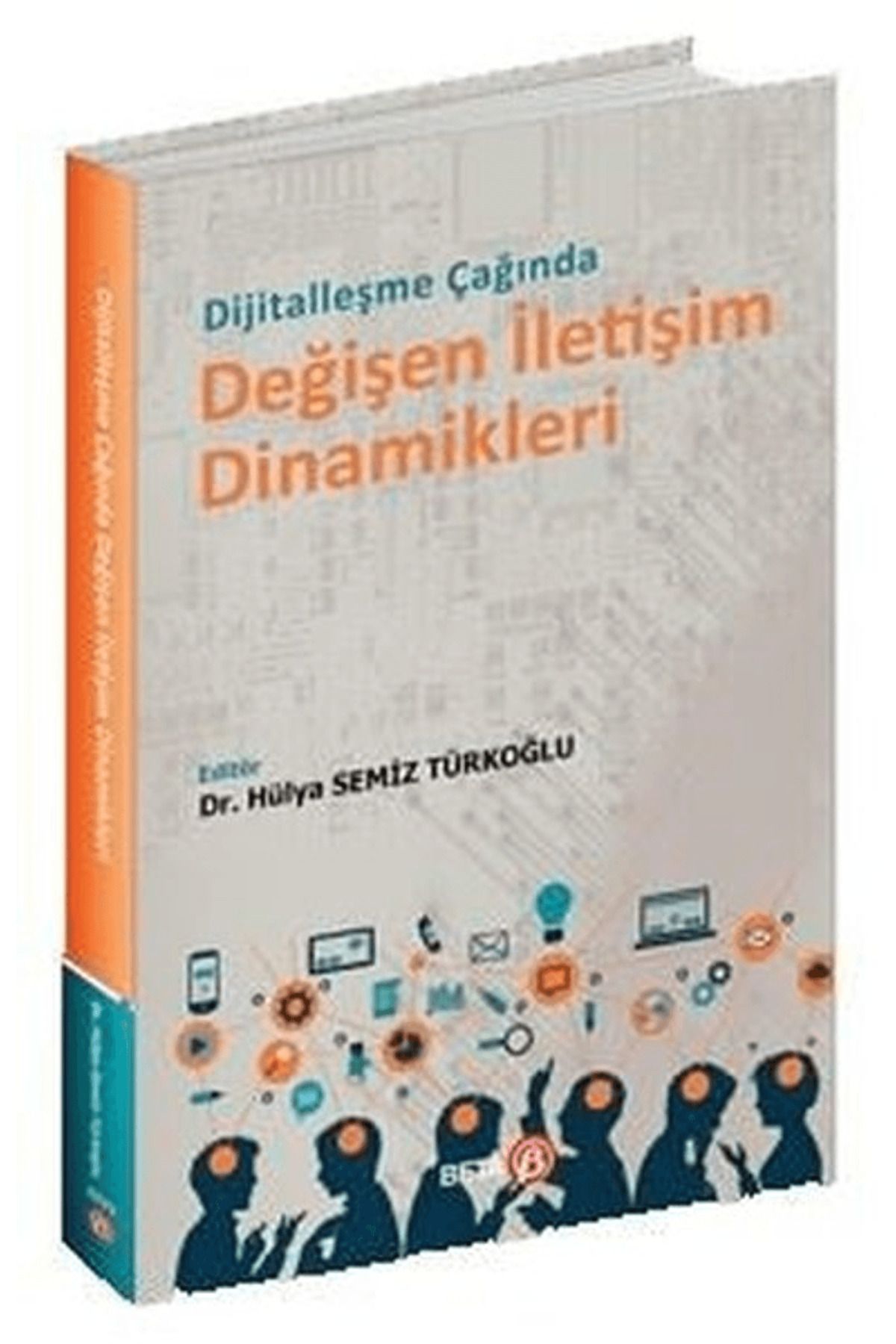 Beta Yayınevi Dijitalleşme Çağında Değişen İletişim Dinamikleri