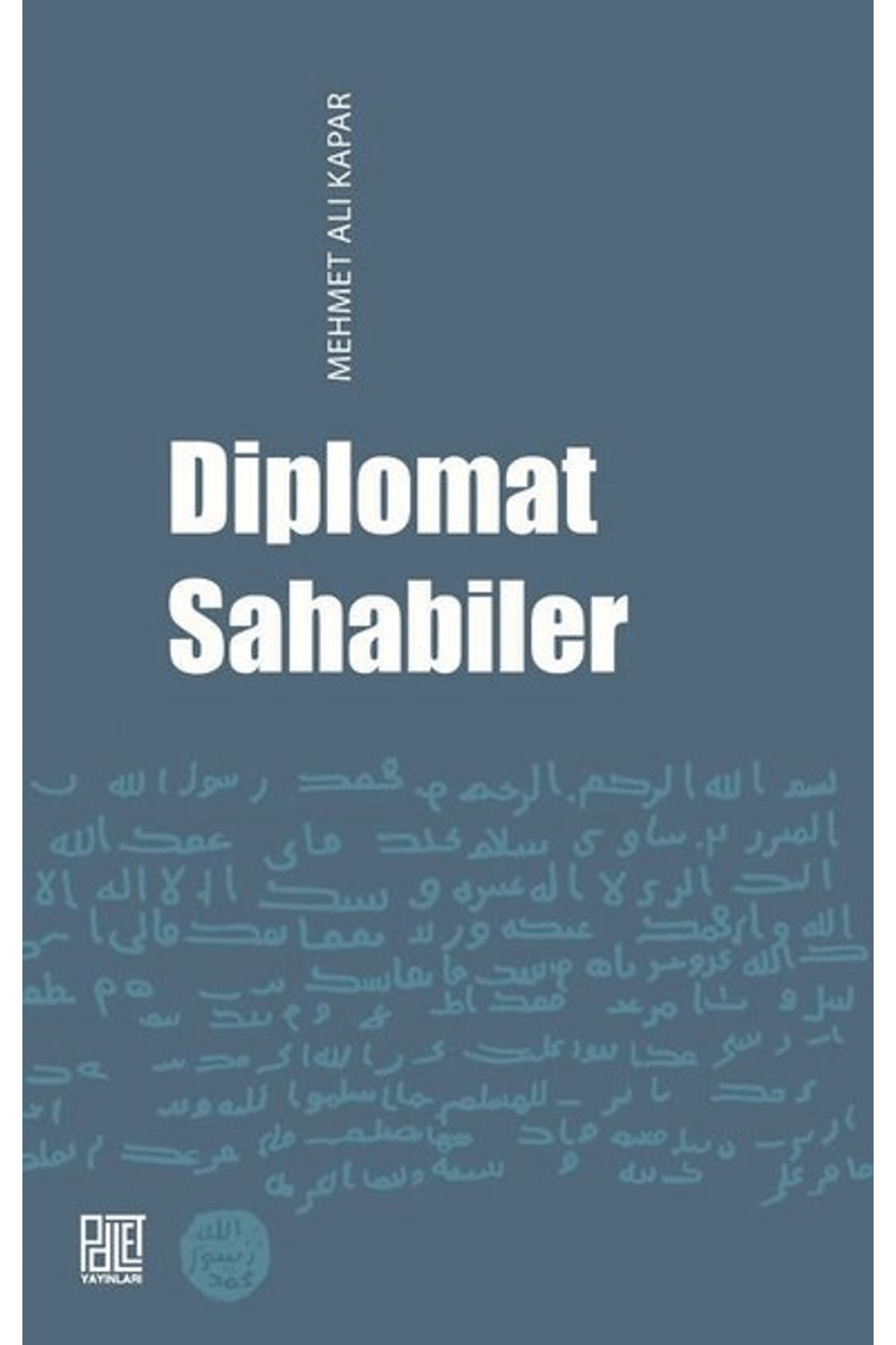Palet Yayınları Diplomat Sahabiler