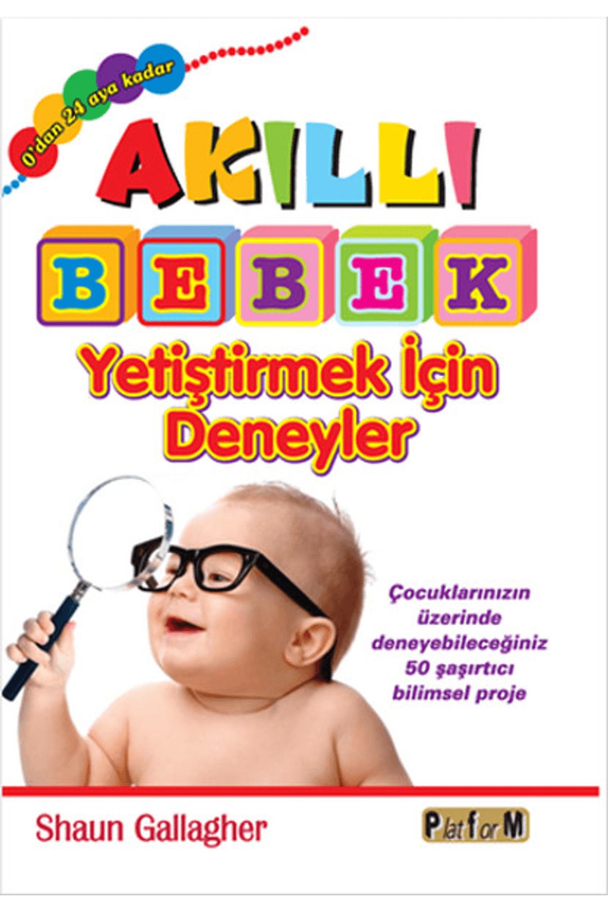 Platform Yayınları Akıllı Bebek Yetiştirmek İçin Deneyler