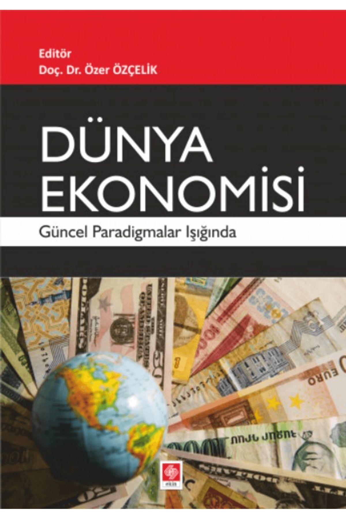 Ekin Basım Yayın Dünya Ekonomisi
